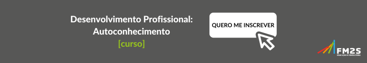 Curso gratuito de Desenvolvimento Profissional: Autoconhecimento