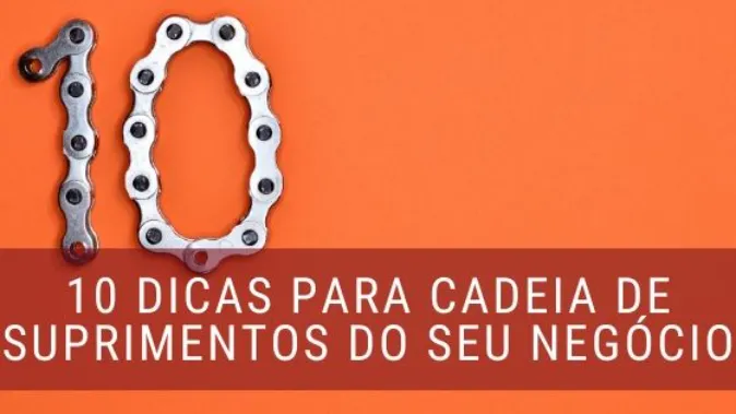 10 dicas para sua cadeia de suprimentos