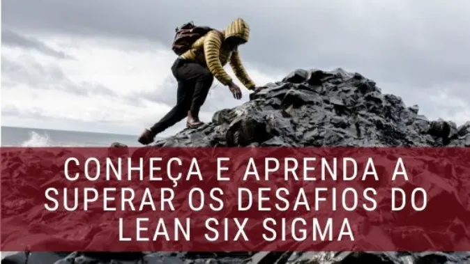 5 desafios Lean Six Sigma