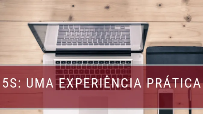 O 5S deve ser uma cultura e estilo de vida: uma experiência prática