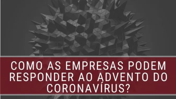 Como as empresas podem responder ao advento do coronavírus?