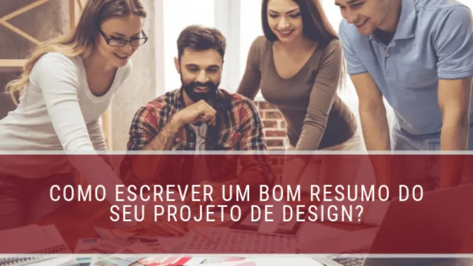 Como escrever um bom resumo do seu projeto de design?