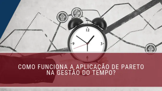 Como funciona a aplicação de Pareto na gestão do tempo?