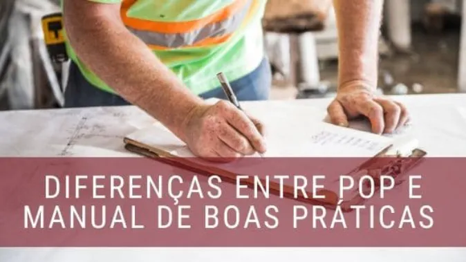 Qual a diferença entre POP e Manual de Boas Práticas?