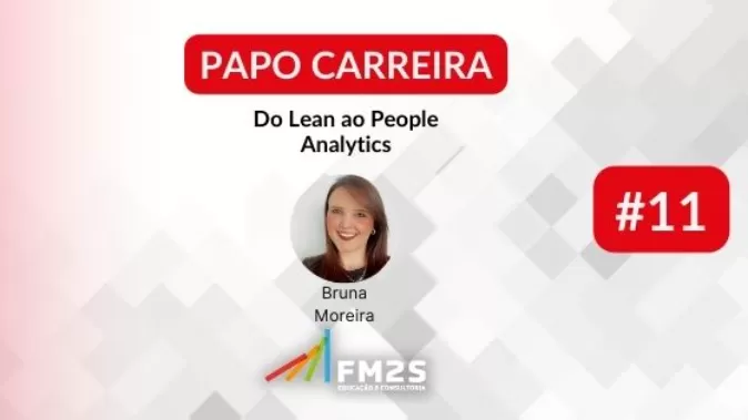 Do Lean ao People Analytics: Papo Carreira com Bruna Moreira