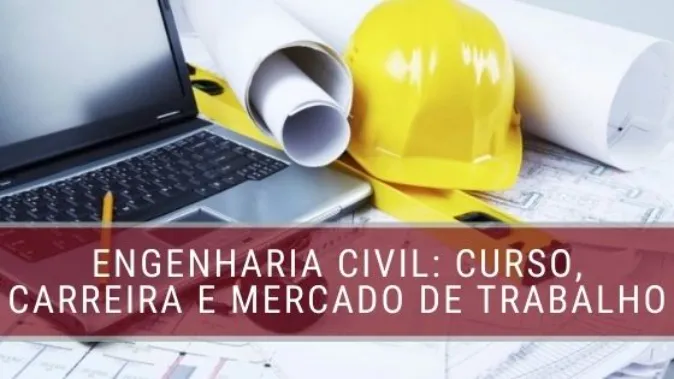 Engenharia Civil: Oportunidades, Cursos e Mercado de Trabalho