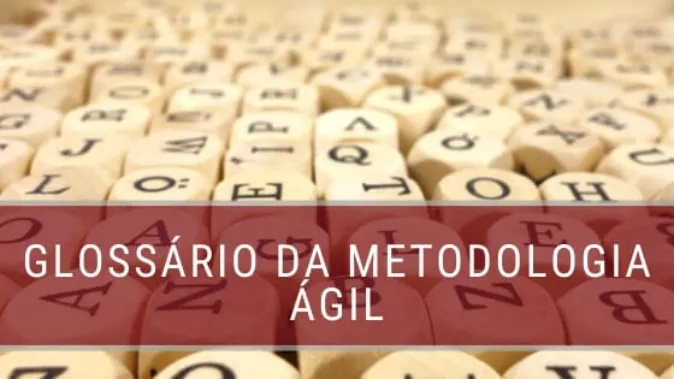 Glossário: Metodologia Ágil