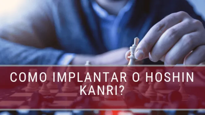 Estratégia Lean: Como implantar o Hoshin Kanri?