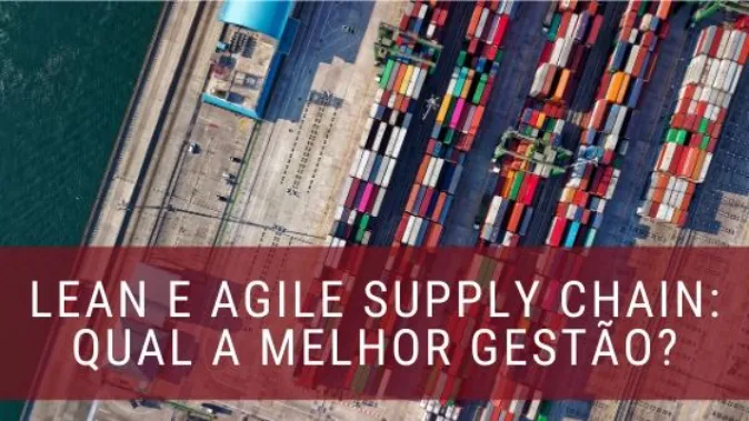Lean e Agile Supply Chain Management