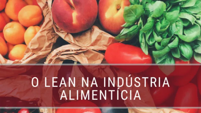 Lean aplicado à indústria de alimentos