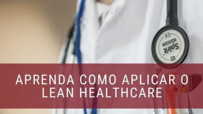 Implementação do Lean Healthcare - Estudo de Caso