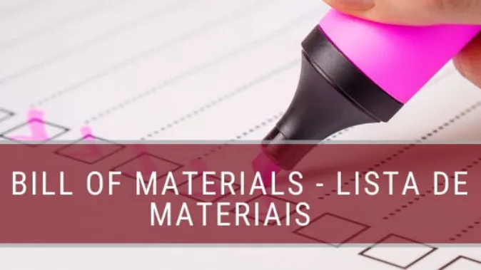 Lista de Materiais - Bill of Materials (BOM)