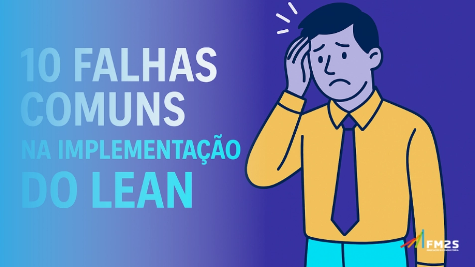 10 Falhas no Lean e como evitá-las na sua empresa